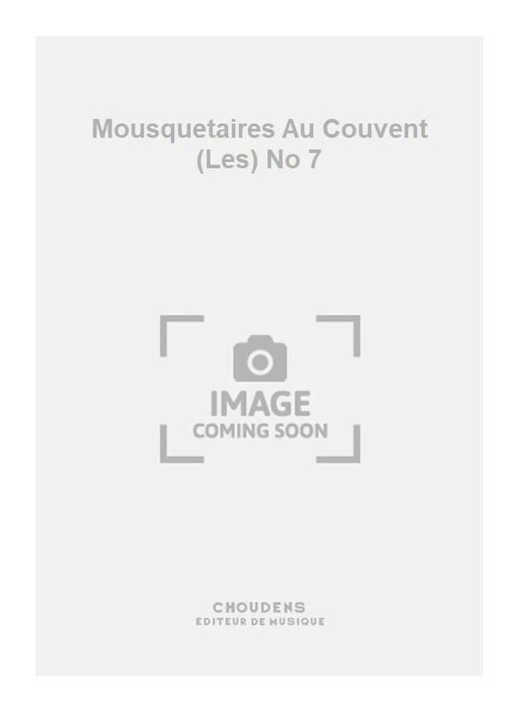 Mon Dieu, de mon Ame Incertaine. Les Mousquetaires Au Couvent