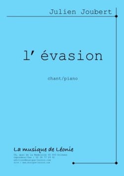L'Evasion Julien Joubert Partition Chœur