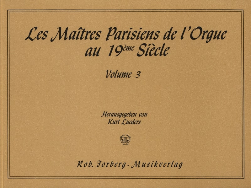 Les Maîtres Parisiens de l'Orgue Volume 3 Partition Orgue