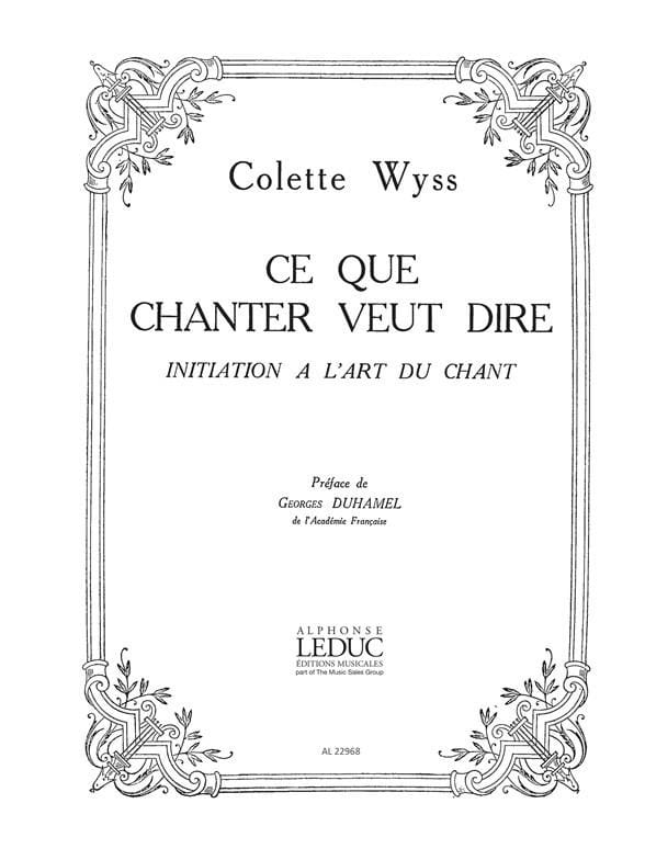 Ce Que Chanter Veut Dire Colette Wyss Partition Pédagogie
