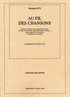 Au Fil des Chansons Norbert Ott Partition Chœur