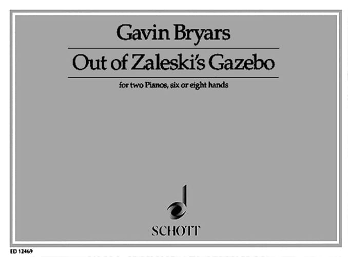 Out Of Zaleski's Gazebo. 2 Pianos 6 ou 8 mains - Gavin Bryars