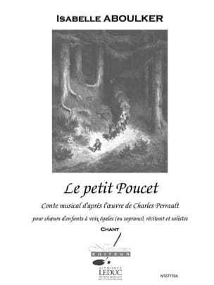 Le Petit Poucet. Choeur seul Isabelle Aboulker Partition Pour enfants