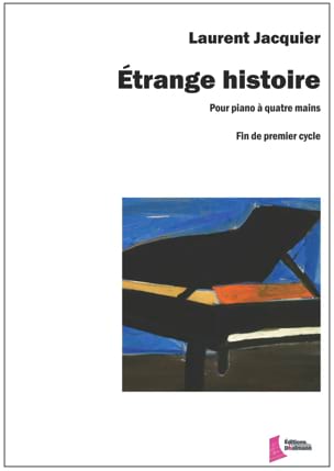 Etrange histoire Laurent Jacquier Partition Piano
