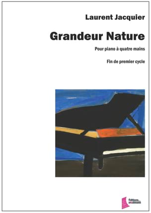 Grandeur nature Laurent Jacquier Partition Piano