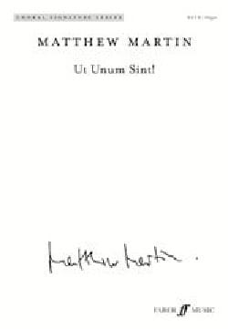 Ut Unum Sint! Matthew Martin Partition Chœur