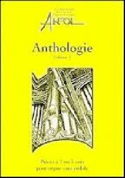 Anthologie 1 - Pièces d'orgue à 2 et 3 Voix Sans Pédale - Partition