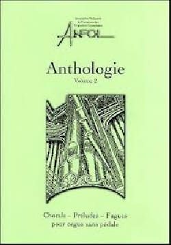 Anthologie 2 - Chorals, Préludes et Fugues Pour Orgue Sans Pédale - 