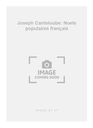 Joseph Marie Canteloube - Noëls Populaires Français - Partition - di-arezzo.fr