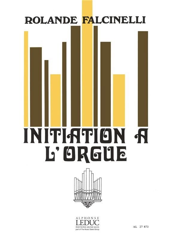 Initiation A L'Orgue Rolande Falcinelli Partition Orgue